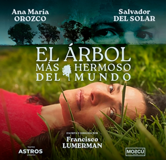 Ana María Orozco protagoniza «El árbol más hermoso del mundo» en el Teatro Astros