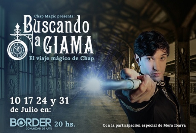 Chap Magic presenta "Buscando a Giama" en el Border