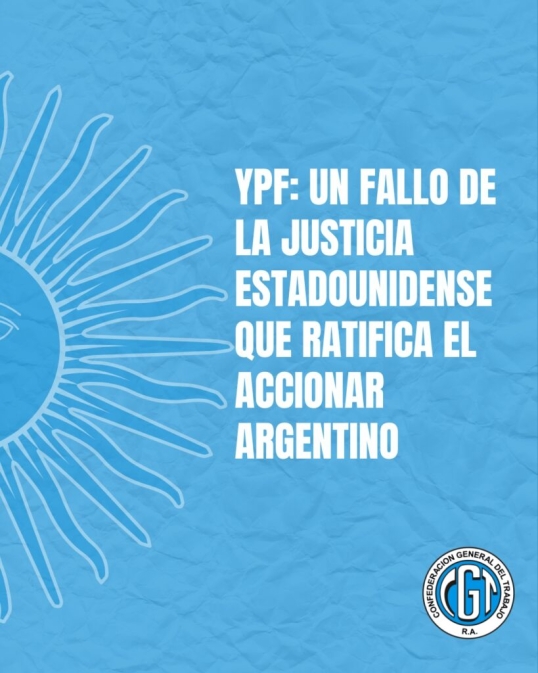 La CGT celebró el fallo sobre YPF en EE.UU. y reivindicó la nacionalización de 2012