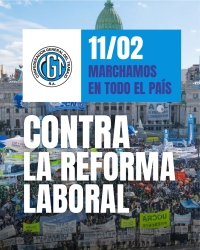 La CGT se movilizará el miércoles al Congreso, contra la Reforma Laboral
