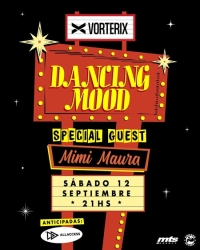 Dancing Mood en Vorterix: invitada Mimí Maura