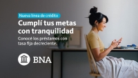 Banco Nación presenta los nuevos Préstamos Personales con “Tasa de Interés Escalonada Decreciente”
