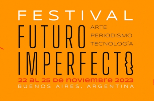 Comienza el  Festival Futuro Imperfecto: Arte, periodismo y tecnología